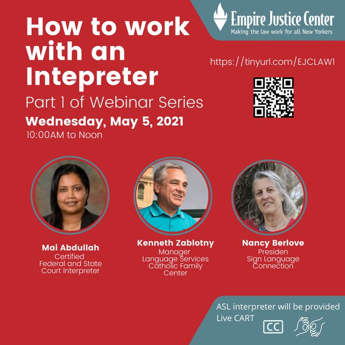 How to Work with an Interpreter, Part 1 of Webinar Series, May 5, 2021. Sign-up at https://tinyurl.com/EJCLAW1